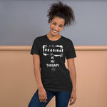 Reading Is My Therapy - Unisex T-Shirt